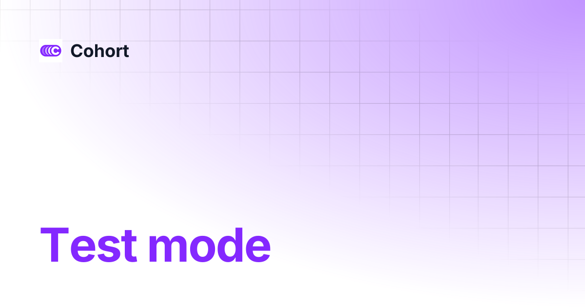 Test mode | Cohort
